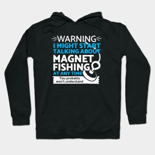 Magnet Fishing gift idea - Magnet Fishing Hoodie